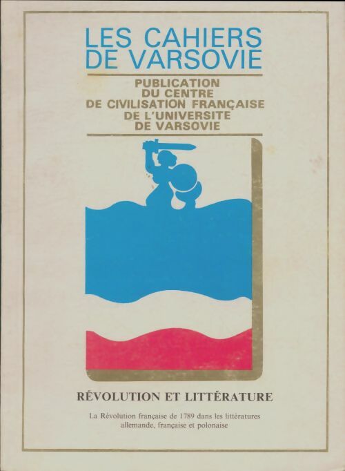 Livrenpoche : Les cahiers de varsovie n°18 : Révolution et littérature; les cahiers de varsovie n°18 . - Collectif - Livre