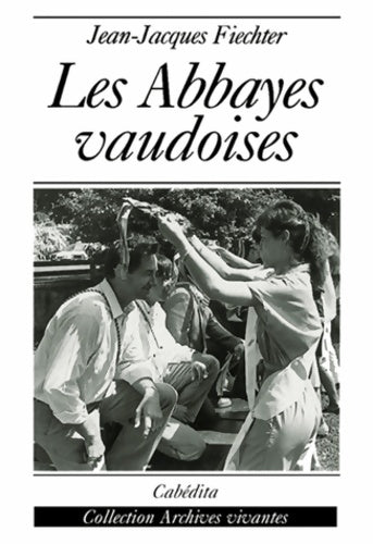 Livrenpoche : Les abbayes vaudoises - Jean-Jacques Fiechter - Livre