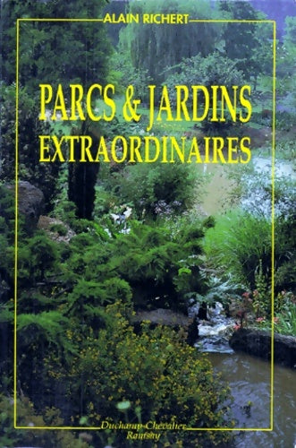 Livrenpoche : Parcs et jardins extraordinaires - Alain Richert - Livre