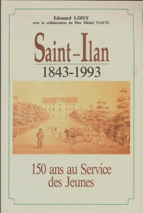 Livrenpoche : Saint-Ilan 1843-1993 : 150 ans au service des jeunes - Edouard Loisy - Livre