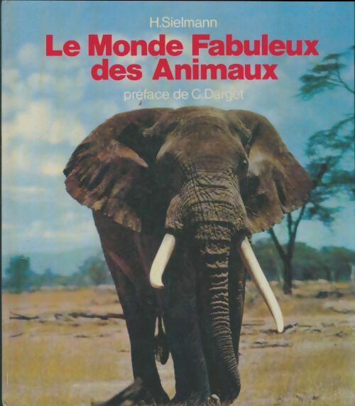 Livrenpoche : Le monde fabuleux des animaux - Heinz Sielmann - Livre