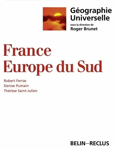 Géographie universelle : France Europe du sud - Robert Ferras - Livre