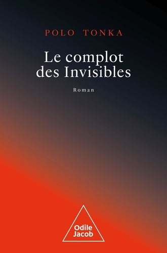 Livrenpoche : Le Complot des invisibles - Polo Tonka - Livre