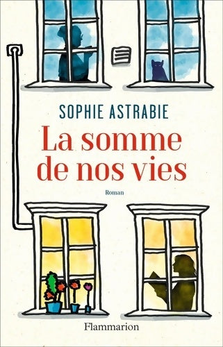 Livrenpoche : La somme de nos vies - Sophie Astrabie - Livre