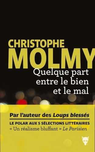 Livrenpoche : Quelque part entre le bien et le mal - Christophe Molmy - Livre