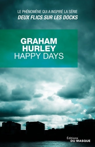 Livrenpoche : Happy Days - Graham Hurley - Livre