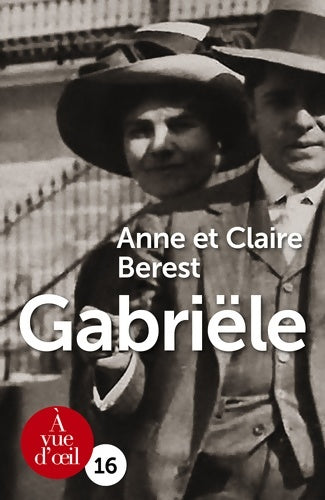 Livrenpoche : Gabriële - Anne Berest - Livre