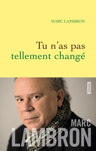 Livrenpoche : Tu n'as pas tellement changé - Marc Lambron - Livre
