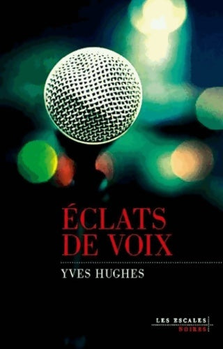 Livrenpoche : Eclats de voix - Yves Hughes - Livre