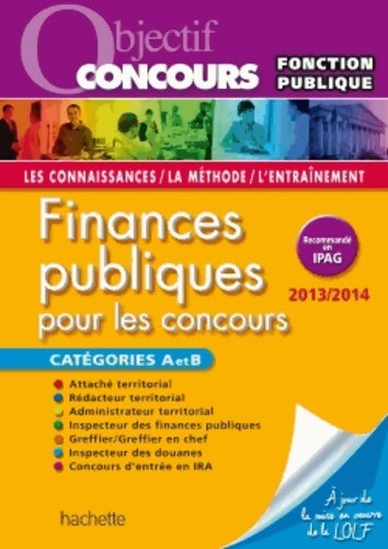 Livrenpoche : Objectif Concours - Finances publiques Catégories A et B - Édition 2013/2014 - Laurence Weil - Livre