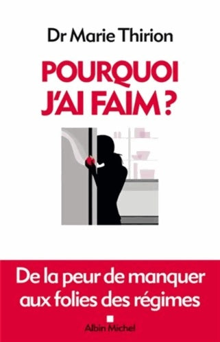 Livrenpoche : Pourquoi j'ai faim ? : De la peur de manquer aux folies des régimes - Marie Thirion - Livre