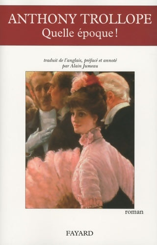 Livrenpoche : Quelle époque ! - Anthony Trollope - Livre