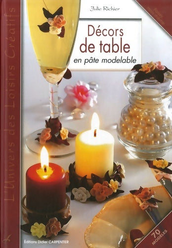 Livrenpoche : Décors de table en pâte modelable - Julie Richier - Livre