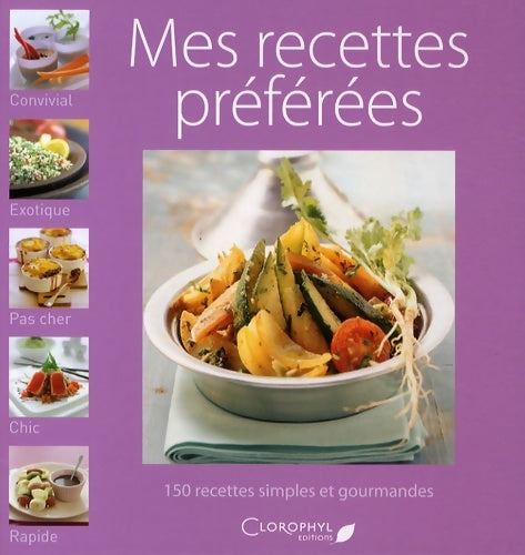 Livrenpoche : Mes recettes préférées - Clorophyl Éditions - Livre