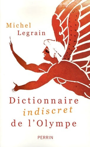 Livrenpoche : DICT INDISCRET DE L'OLYMPE - Michel Legrain - Livre