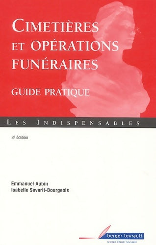 Livrenpoche : Cimetières et opérations funéraires : Guide pratique - Emmanuel Aubin - Livre