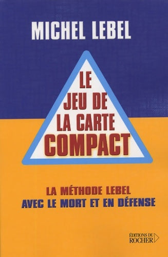 Livrenpoche : Le jeu de la carte compact - Michel Lebel - Livre