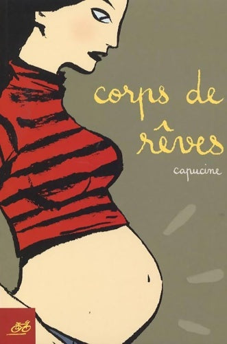 Livrenpoche : Corps de rêves - Capucine - Livre