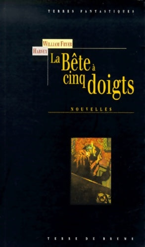 Livrenpoche : La Bête à cinq doigts - William Fryer-Harvey - Livre