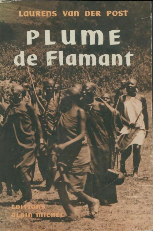 Livrenpoche : Plume de Flamant - Laurens Van der Post - Livre