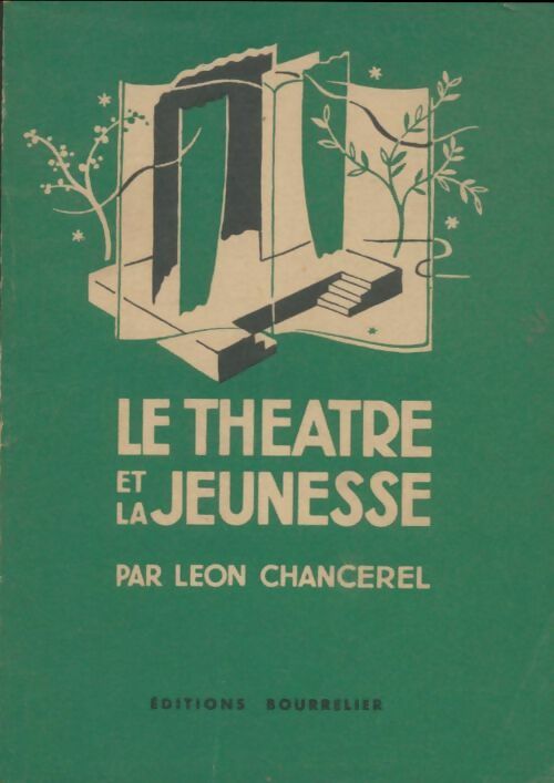 Livrenpoche : Le théâtre et la jeunesse - Léon Chancerel - Livre
