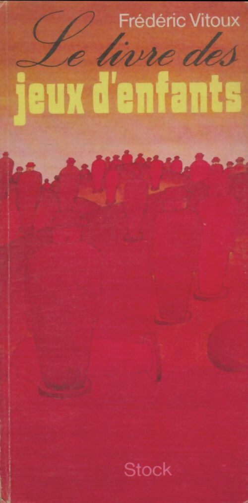 Livrenpoche : Le livre des jeux d'enfants - Frédéric Vitoux - Livre