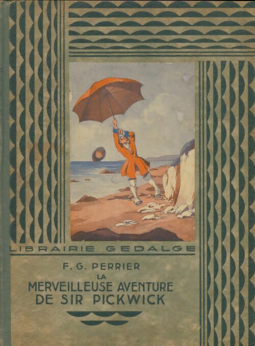 Livrenpoche : La merveilleuse aventure de sir Pickwick - F. G. Perrier - Livre