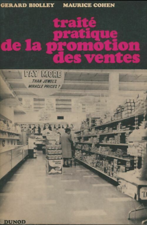 Livrenpoche : Traité pratique de la promotion des ventes - Gérard Biolley - Livre