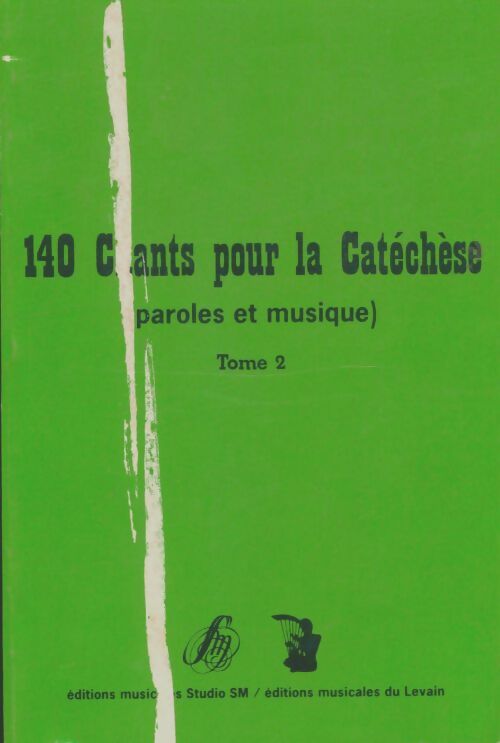 140 chants pour la catéchèse Tome II - Collectif -  Musicales du Levain - Livre