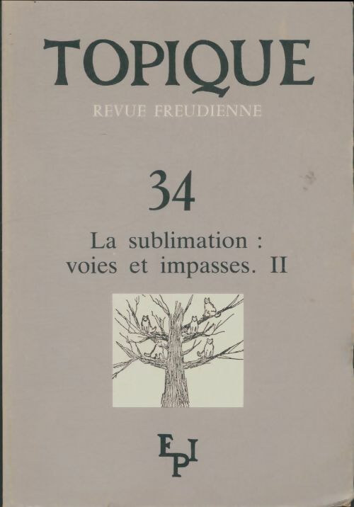 Livrenpoche : Topique n°34 : Sublimations voies et impasses  - Collectif - Livre