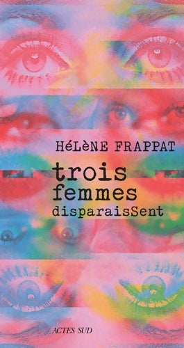 Livrenpoche : Trois femmes disparaissent - Hélène Frappat - Livre