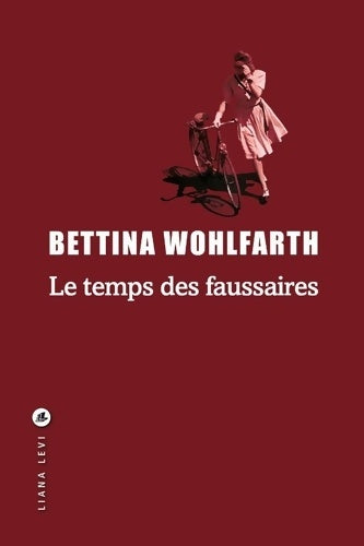 Livrenpoche : Le temps des faussaires - Bettina Wohlfarth - Livre