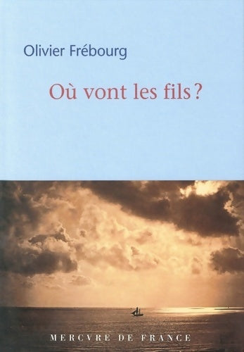 Livrenpoche : Où vont les fils ? - Olivier Frébourg - Livre