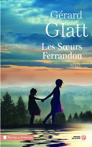 Livrenpoche : Les soeurs Ferrandon - Gérard Glatt - Livre