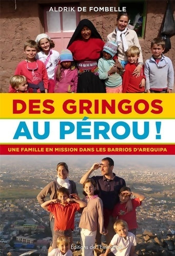 Livrenpoche : Des gringos au Pérou - Aldrik De Fombelle - Livre