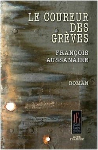 Livrenpoche : Le coureur des grèves - François Aussanaire - Livre