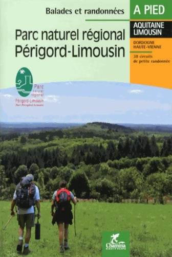 Livrenpoche : Parc naturel régional Périgord-Limousin - Chamina - Livre