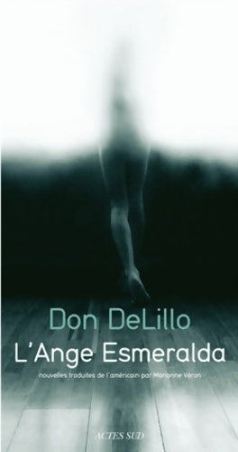 Livrenpoche : L'Ange Esmeralda - Don DeLillo - Livre