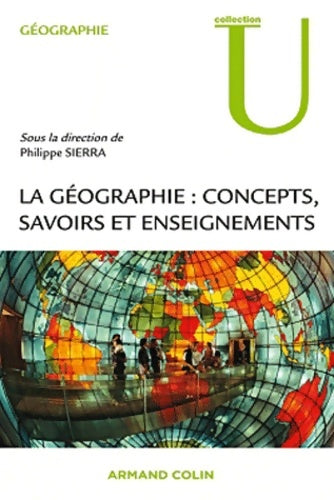 Livrenpoche : La géographie - Concepts savoirs et enseignements - Philippe Sierra - Livre