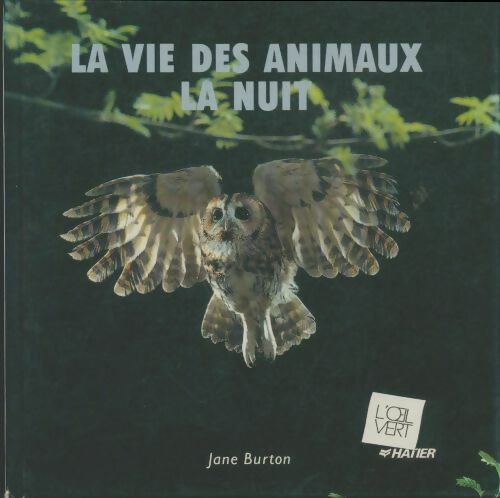 Livrenpoche : La vie des animaux la nuit - Jane Burton - Livre
