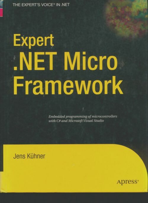 Livrenpoche : Expert. Net micro Framework - Jens Kühner - Livre
