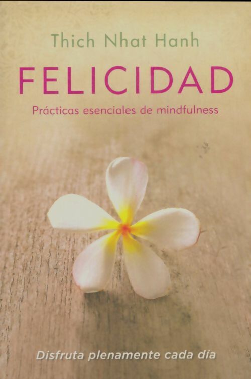 Livrenpoche : Felicidad - Thich Nhat Hanh - Livre