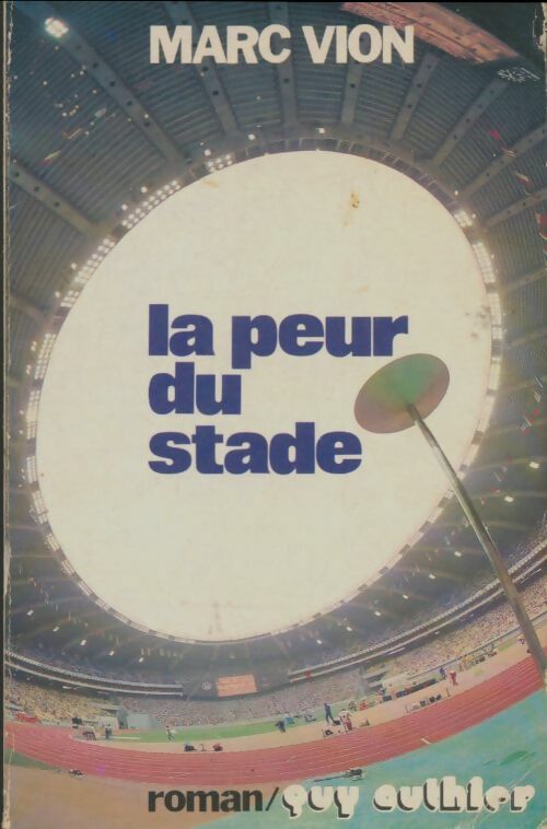 Livrenpoche : La peur du stade - Marc Vion - Livre