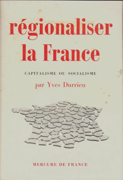 Livrenpoche : Régionaliser la France - Yves Durrieu - Livre