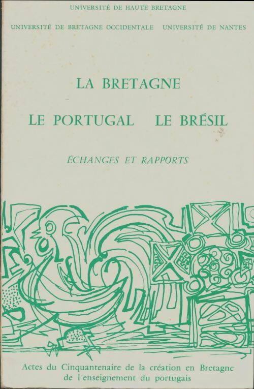 Livrenpoche : La Bretagne, le Portugal ,le Brésil : Échanges et rapports - Collectif - Livre