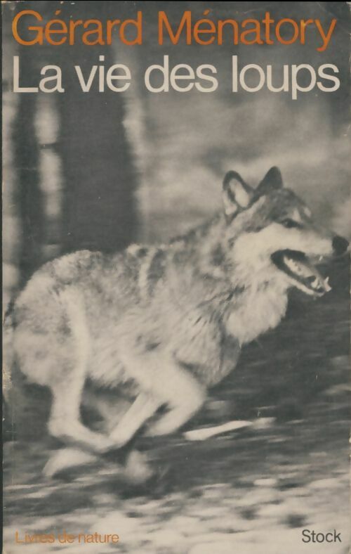Livrenpoche : La vie des loups - Gérard Ménatory - Livre