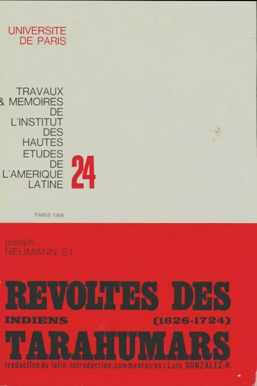 Livrenpoche : Révoltes des indiens Tarahumars 1626-1724 - Joseph Neumann - Livre
