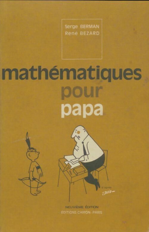Livrenpoche : Mathématiques pour papa ... Jusqu'aux grandes classes - Serge Berman - Livre