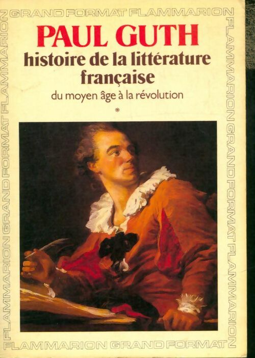 Livrenpoche : Histoire de la littérature française Tome I - Paul Guth - Livre