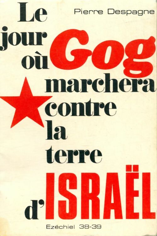 Livrenpoche : Le jour où Gog marchera contre la terre d'Israël - Pierre Despagne - Livre